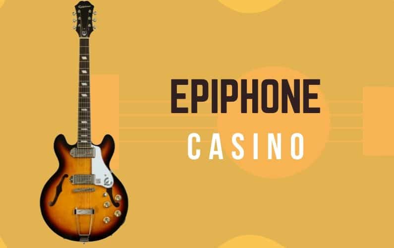 Epiphone Casino Review - Featured Image