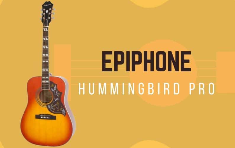 Epiphone Hummingbird Pro Review - Featured Image