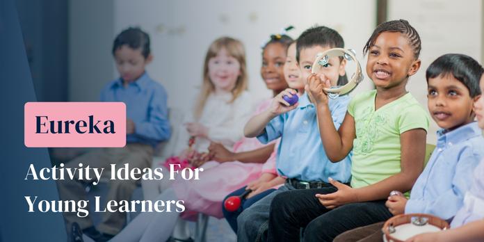 Young Learners: The Ideal Age Group