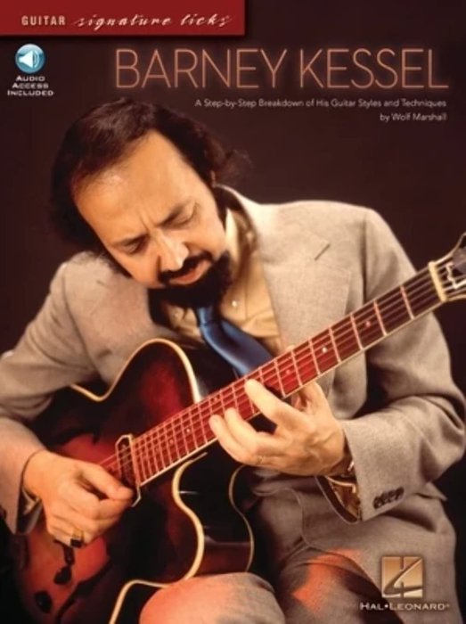 Amazon.com: Barney Kessel: A Step-by-Step Breakdown of His Guitar Styles and Techniques Book/Online Audio (Guitar Signature Licks): 9781423430476: ...